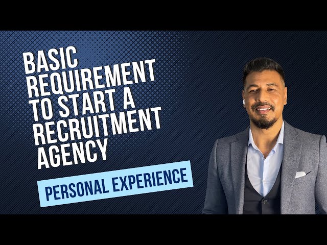 What you need to start your recruitment agency