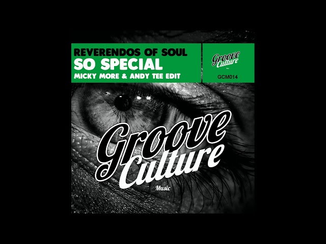 Reverendos Of Soul - So Special - Micky More & Andy Tee Edit