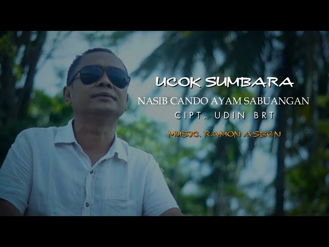 FATE OF CHICKEN CANDO SABUANGAN Cipt. Udin BRT - UCOK SUMBARA (Official Music Video)