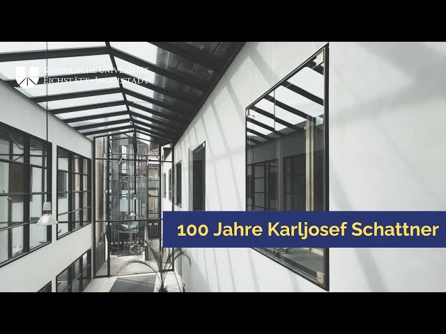 100 Jahre Karljosef Schattner – Baumeister für Eichstätt, Bistum und Universität