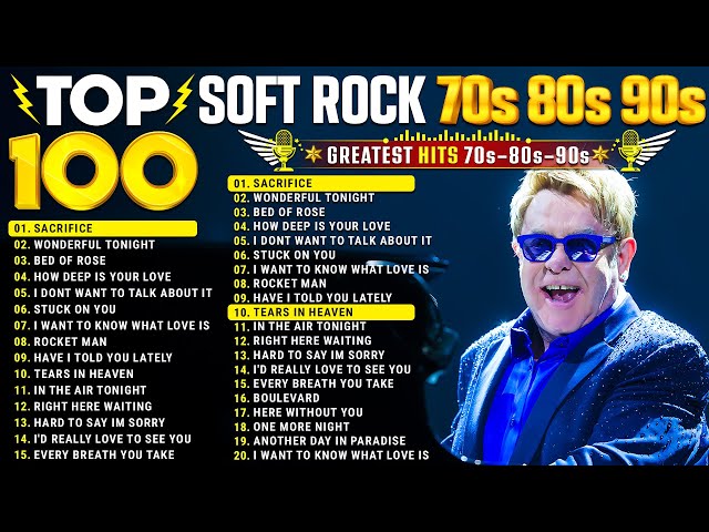 Best Soft Rock Songs 70s 80s 90s | Elton John, Eric Clapton, Lionel Richie, Michael Bolton, Bee Gees