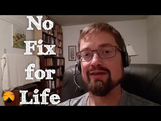 There's no fix for life: Life will always be difficult