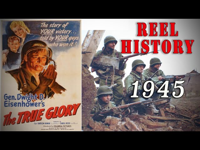 "The True Glory" 1945 Allied Victory over Germany - REEL History