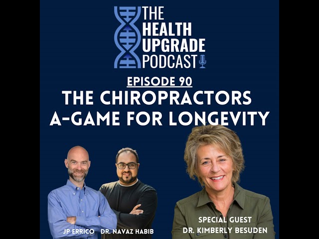 The Chiropractors A-Game for Longevity f/ Dr. Kimberly Besuden