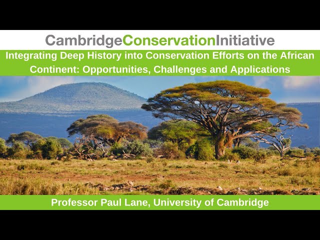 Integrating Deep History into Conservation Efforts on the African Continent