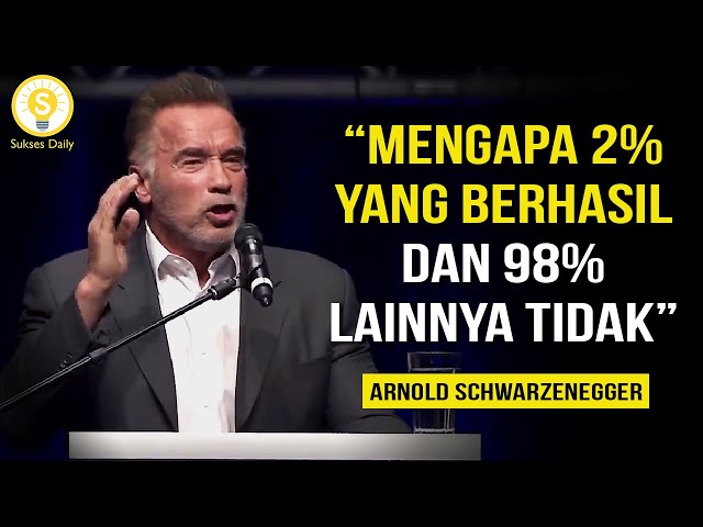 Nasihat Hidup Arnold Schwarzenegger Yang Akan Mengubah Masa Depanmu - Subtitle Indonesia - Motivasi