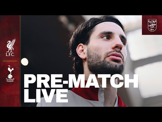 Live: Liverpool vs Tottenham | Carabao Cup Build-up From Anfield