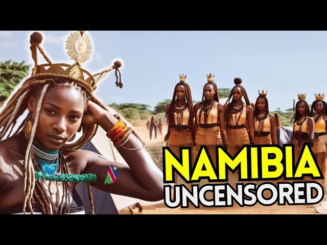 Life in NAMIBIA: BEAUTY, CULTURE, and BIZARRE TRADITIONS Uncovered!