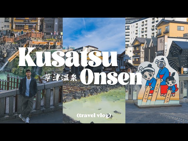 Kusatsu Onsen from Tokyo | two night stay in traditional ryokan | hot springs | japan vlog itinerary