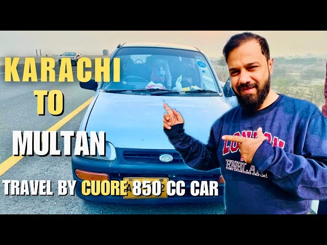 Karachi to Multan: Epic Road Trip Vlog | Cuore 850 CC Fuel Adventure!