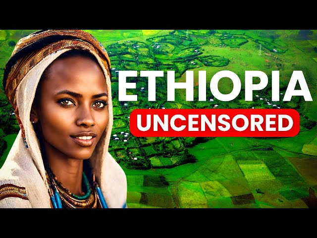 THIS IS LIFE IN ETHIOPIA: What Sets This Nation Apart from the Rest?