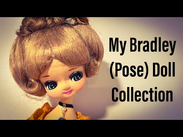 My Bradley (Pose) Doll Collection