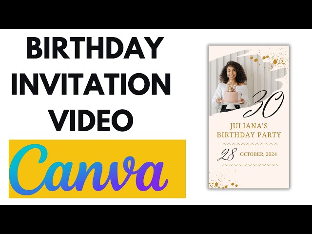 HOW TO CREATE BIRTHDAY INVITATION VIDEO ON CANVA