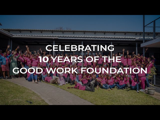 10 Years of the Good Work Foundation