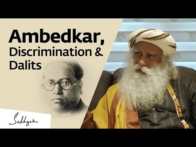 Sadhguru on Why Dr Ambedkar Is A Great Man