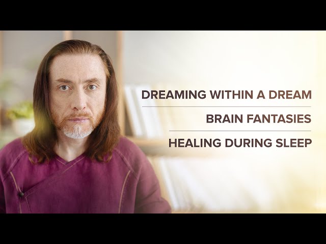 Dreaming Within a Dream. Brain Fantasies. Healing During Sleep