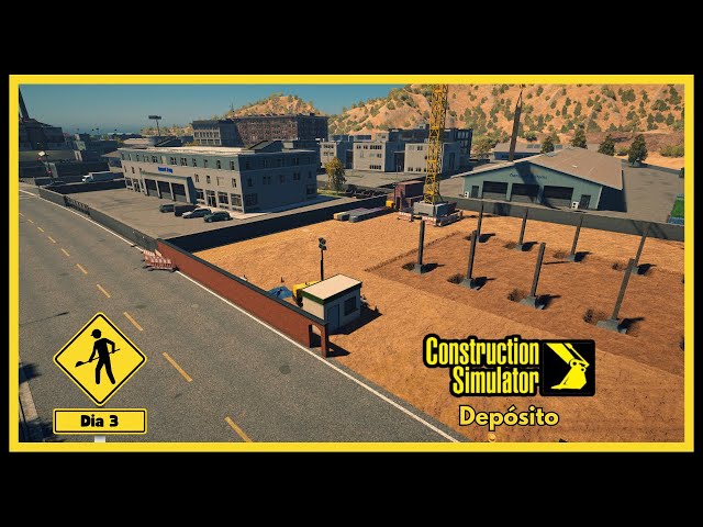 Construction Simulator | Depósito | Dia 3