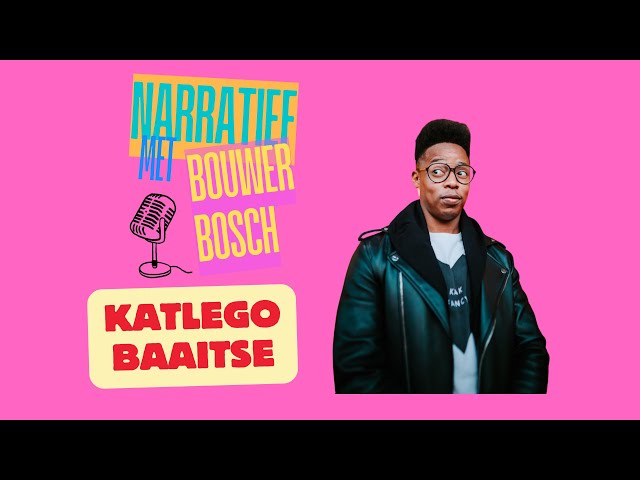 NARRATIEF EPISODE 105: KATLEGO BAAITSE (DIRECTOR AND FILM MAKER)