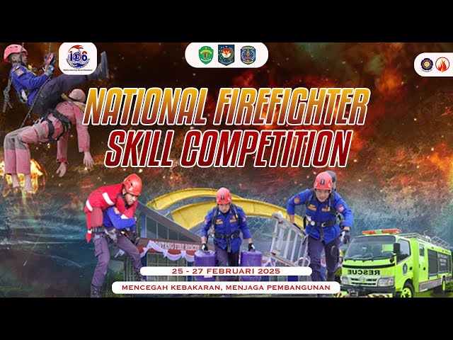 🔴LIVE  NATIONAL FIREFIGHTER SKILL COMPETITION 2025 SE-INDONESIA