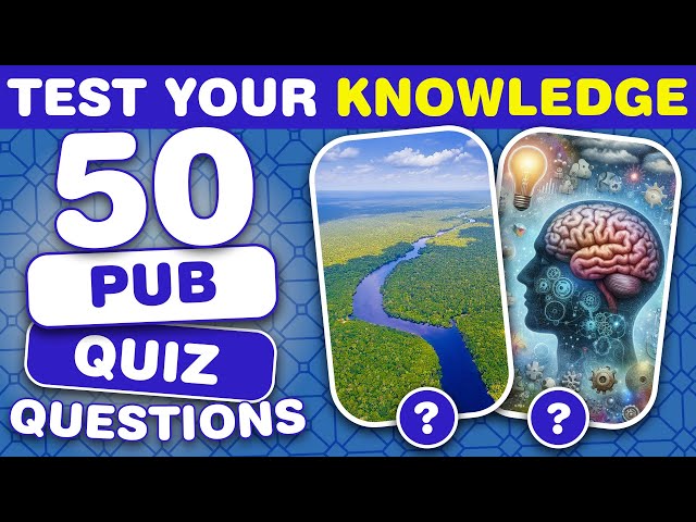 Your Mind is Sharp if You Can Beat this Pub Quiz! Are You Up for the Challenge?