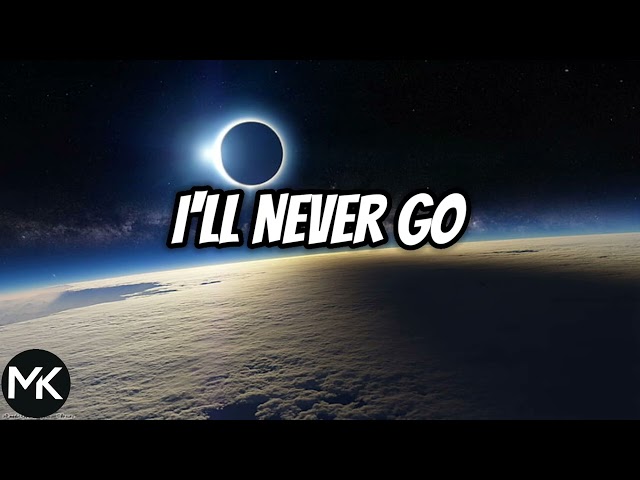 I'LL NEVER GO