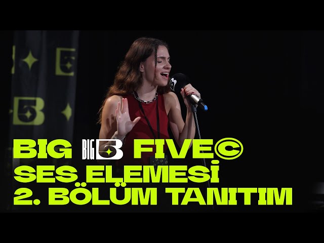 Big5 Türkiye | Ses Elemesi 2. Bölüm Tanıtımı