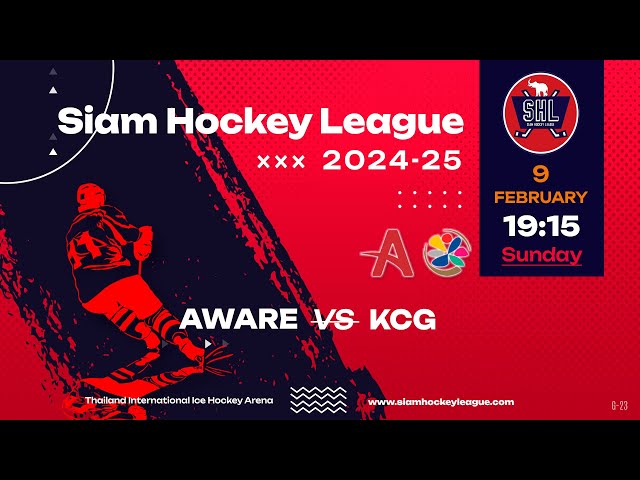 Aware vs KCG | Siam Hockey League 2024-25 | Game 23 / 09.02.2025