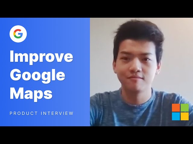 Google Maps Product Manager Mock Interview ft. Microsoft PM