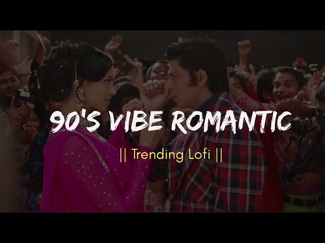 90’s Vibe Romantic Mashup - New Version || Lofi Song 🎧 @Musical_song13