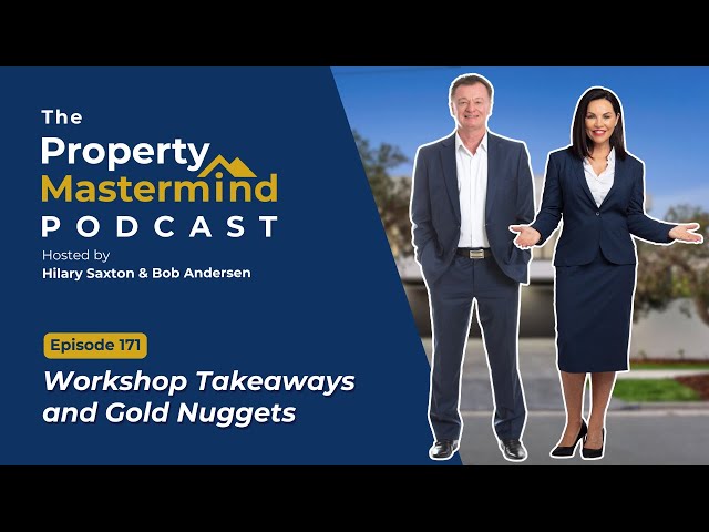 Ep. 171 - Property Development Workshop Takeaways and Gold Nuggets