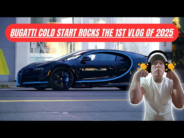 THE LOUDEST BUGATTI START UP ON PLANET EARTH KICKS OFF 2025 !!!!