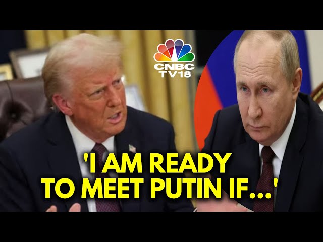 US President Donald Trump Issues A Big Warning To Russia | Russia-Ukraine War | N18G | CNBC TV18