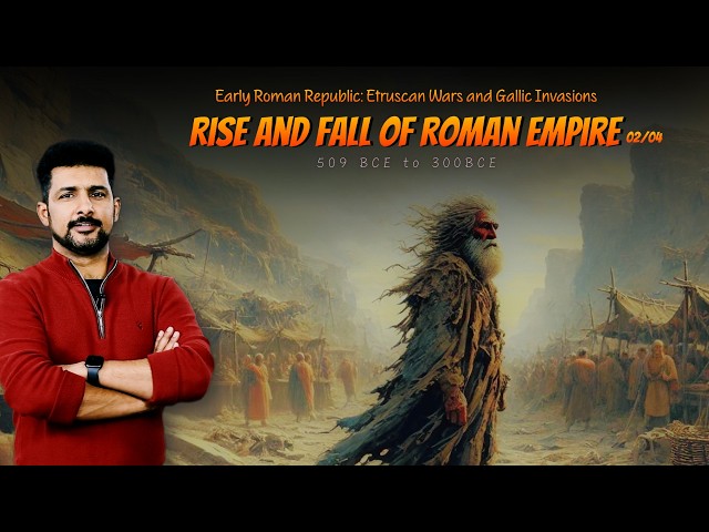 The Rise and Fall of the Roman Empire 02 | Etruscans and Gauls | Faisal Warraich