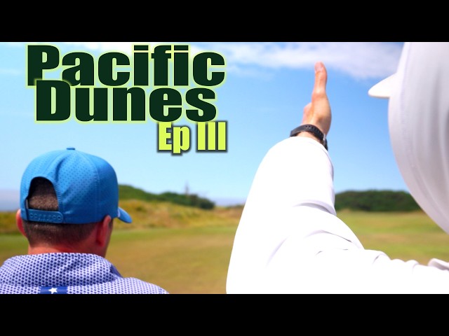 Bandon Dunes: Episode 3: Battling the WIND at Pacific Dunes