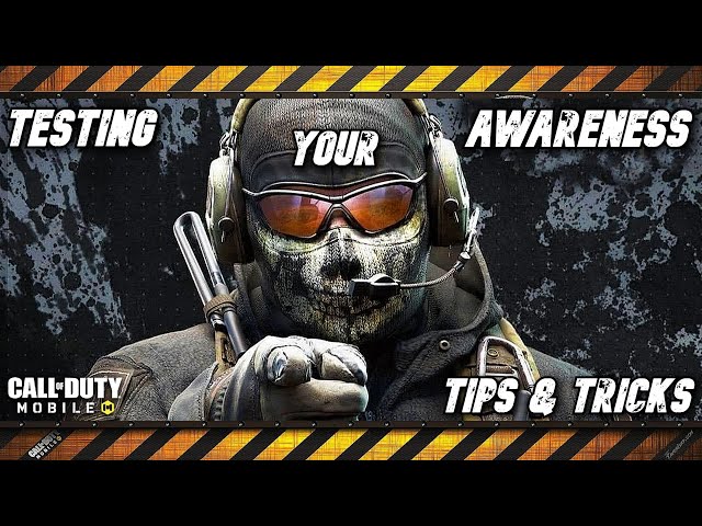 Testing your awareness - Call of Duty Mobile - Battle Royale - Tips & Tricks