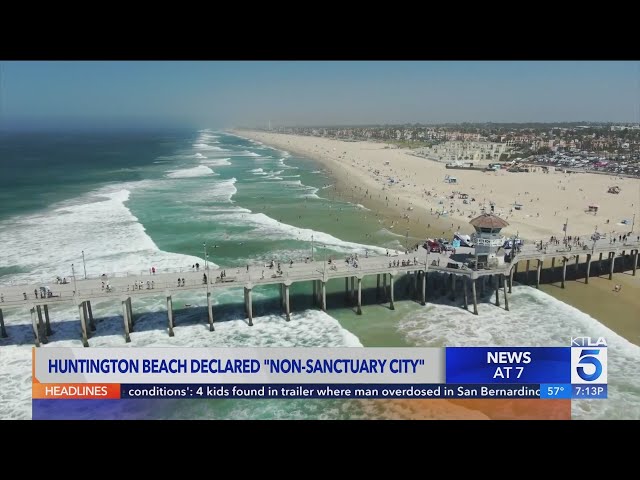 Huntington Beach declares itself a "non-sanctuary city"