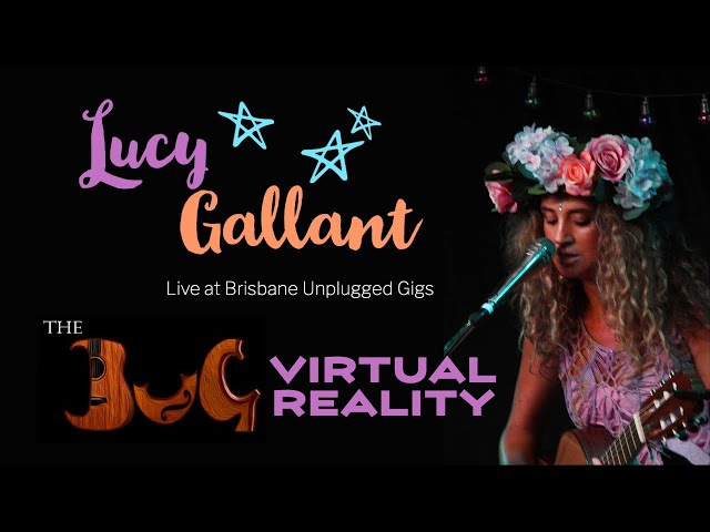 Lucy Gallant Live at the BuG in Virtual Reality