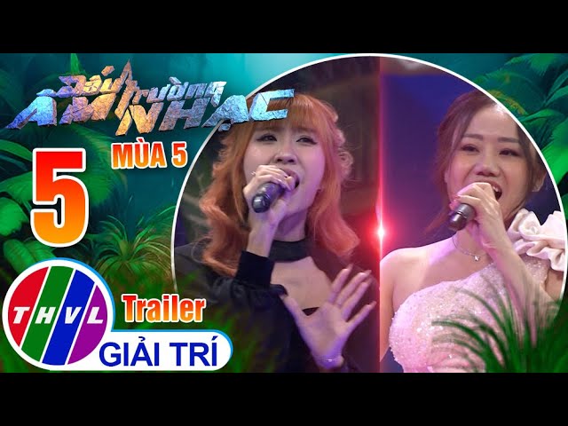 [Trailer] Đấu trường âm nhạc Mùa 5 - Tập 5