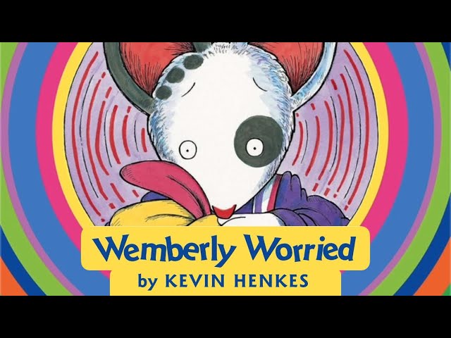 WEMBERLY WORRIED | TEACHERS’ PICK! | RELATABLE & REASSURING | #readaloud #esl