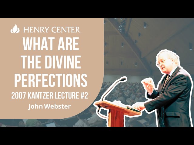 What Are the Divine Perfections | John Webster