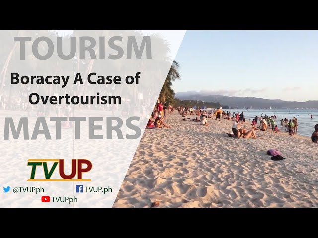 TOURISM MATTERS | Episode 02: Boracay  A Case of Overtourism