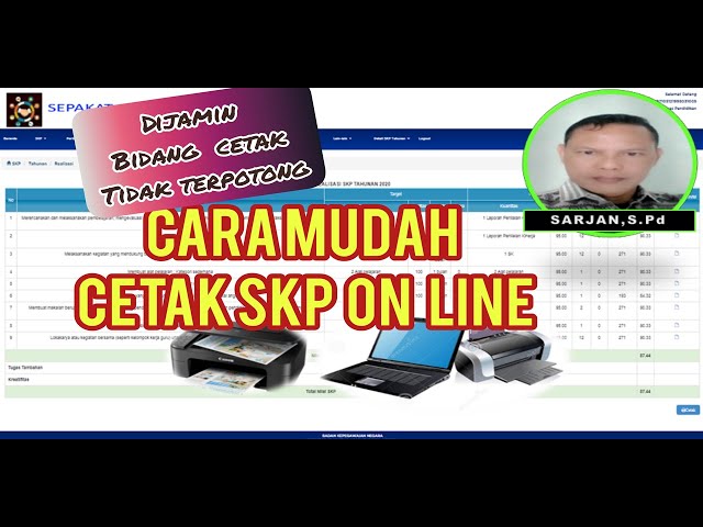 CARA MUDAH CETAK SKP ON LINE BEBAS TERPOTONG BIDANG CETAK. Sarjan,S.Pd