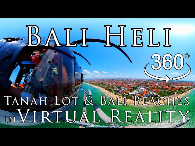 Helicopter tour of Bali Beaches in Virtual Reality 360º 6K Tanah Lot, Canggu, Seminyak, Legian, Kuta