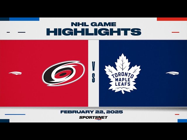 NHL Highlights | Hurricanes vs. Maple Leafs - February 22, 2025