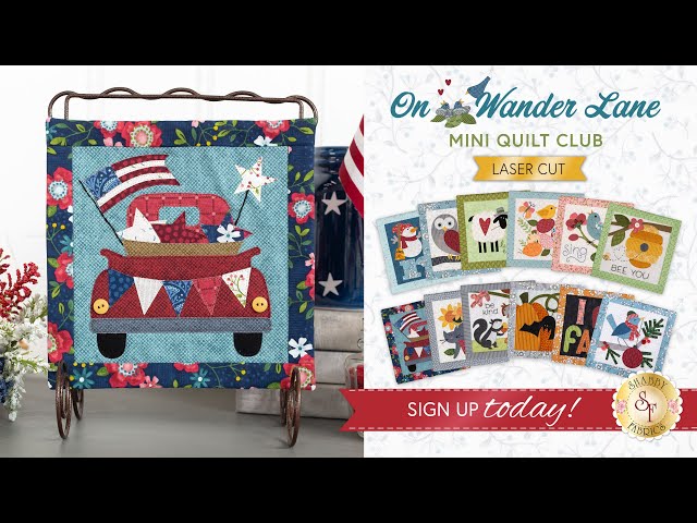 Introducing: On Wander Lane Mini Quilt Club | Shabby Fabrics