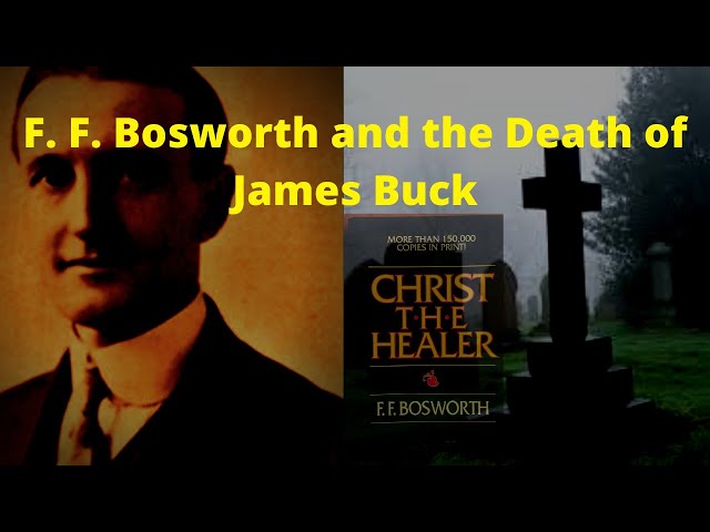 F. F. Bosworth and the Death of James Buck