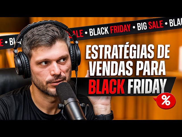 Como Vender Mais na Black Friday - Prepare-se Para Bater Recordes de Vendas! | Podcast Extremo #142