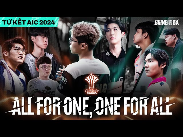 ALL FOR ONE, ONE FOR ALL - VÒNG TỨ KẾT | AIC 2024