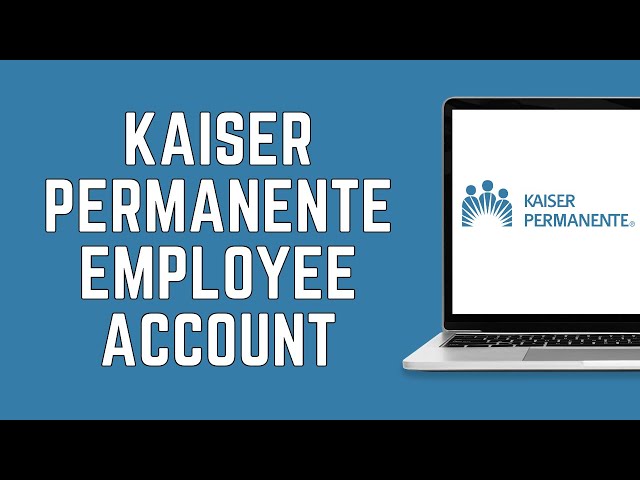 How To Login Into Kaiser Permanente Employee Account 2024 | Kp.org Employee Login