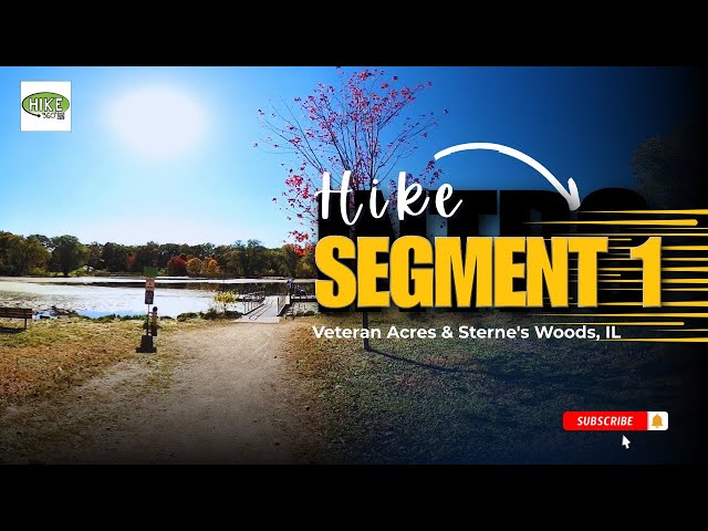 Veteran Acres & Sterne's Woods, IL -  Segment 1 (Hike 360 VR Video)